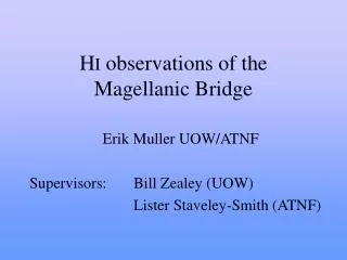 H I observations of the Magellanic Bridge