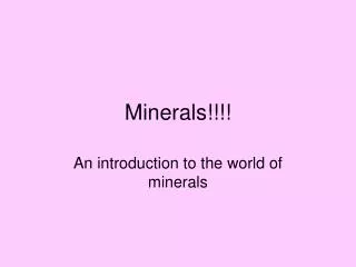 Minerals!!!!