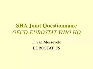 SHA Joint Questionnaire OECD-EUROSTAT-WHO HQ