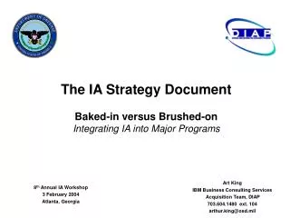 The IA Strategy Document Baked-in versus Brushed-on Integrating IA into Major Programs