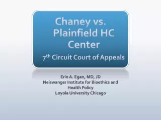 Chaney vs. Plainfield HC Center 7 th Circuit Court of Appeals