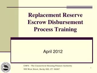 Replacement Reserve Escrow Disbursement Process Training