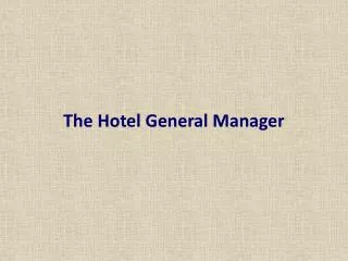 The Hotel General Manager