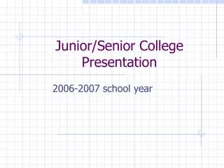 Junior/Senior College Presentation