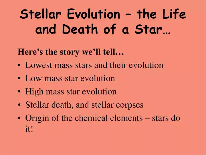 stellar evolution the life and death of a star