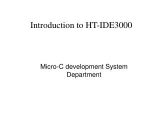 Introduction to HT-IDE3000