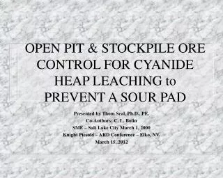 OPEN PIT &amp; STOCKPILE ORE CONTROL FOR CYANIDE HEAP LEACHING to PREVENT A SOUR PAD