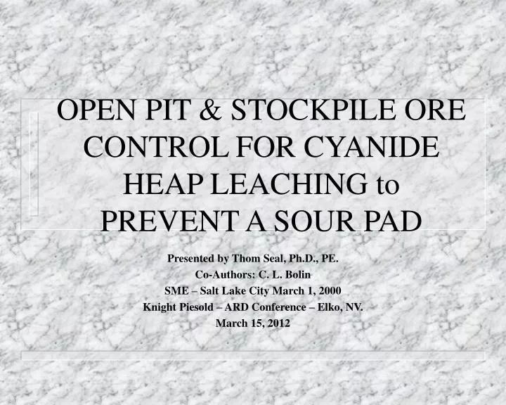 open pit stockpile ore control for cyanide heap leaching to prevent a sour pad