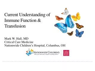 Current Understanding of Immune Function &amp; Transfusion
