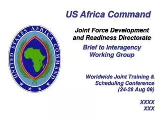 Worldwide Joint Training &amp; Scheduling Conference (24-28 Aug 09) XXXX XXX
