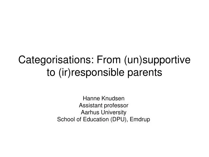 categorisations from un supportive to ir responsible parents
