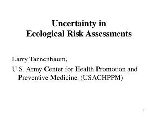Uncertainty in Ecological Risk Assessments