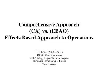 Comprehensive Approach (CA) vs. ( EBAO) Effect s Based Approach to Operations