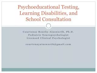 Psychoeducational Testing, Learning Disabilities, and School Consultation