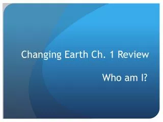 Changing Earth Ch. 1 Review
