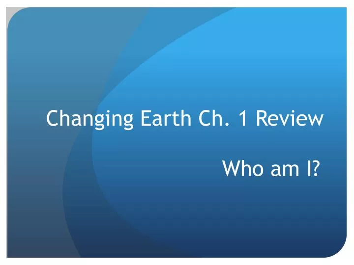 changing earth ch 1 review