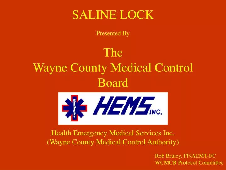 saline lock presented by the wayne county medical control board