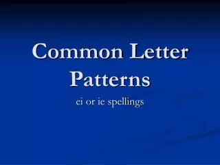 Common Letter Patterns