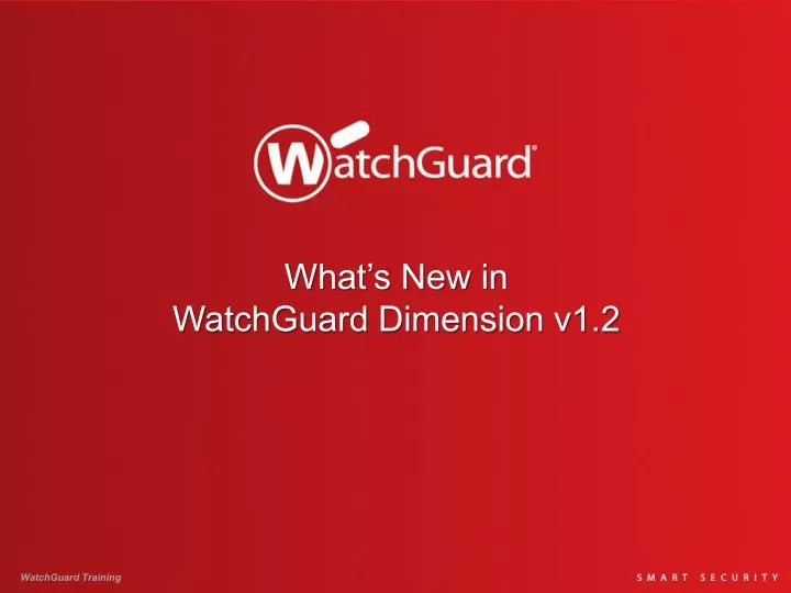 what s new in watchguard dimension v1 2