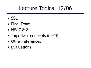 Lecture Topics: 12/06