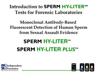 Introduction to SPERM HY-LITER TM Tests for Forensic Laboratories