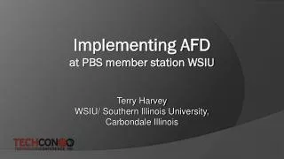 Implementing AFD at PBS member station WSIU