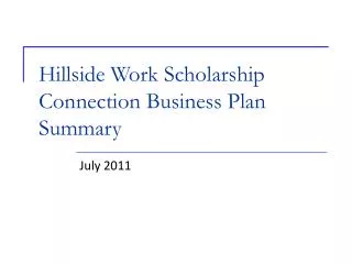 Hillside Work Scholarship Connection Business Plan Summary
