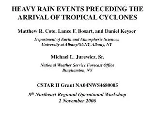 HEAVY RAIN EVENTS PRECEDING THE ARRIVAL OF TROPICAL CYCLONES