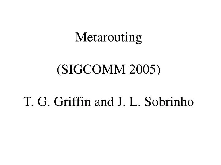 metarouting sigcomm 2005 t g griffin and j l sobrinho