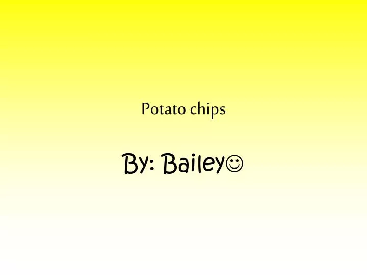 potato chips by bailey