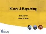 Metro 2 Reporting - slide 1