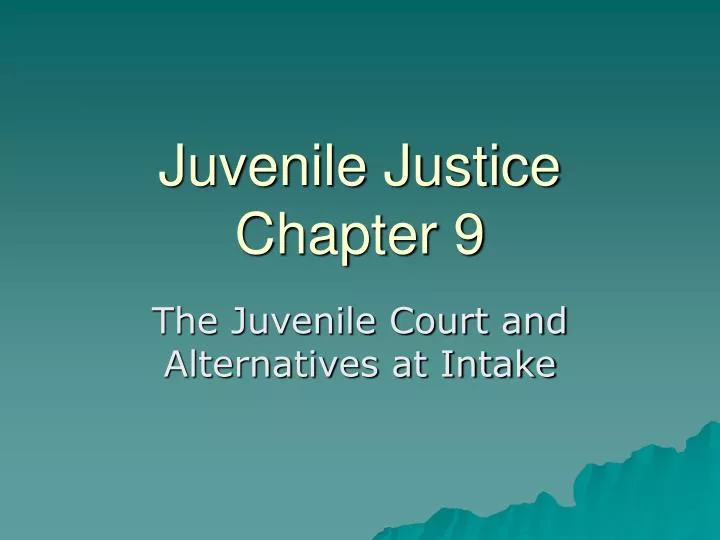 juvenile justice chapter 9