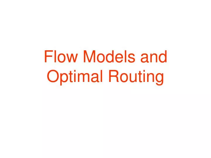 flow models and optimal routing