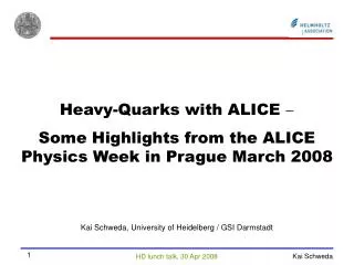 Heavy-Quarks with ALICE ? Some Highlights from the ALICE Physics Week in Prague March 2008