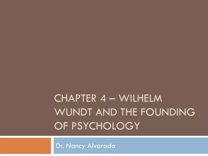 chapter 4 wilhelm wundt and the founding of psychology