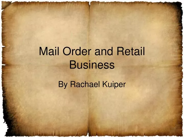 mail order and retail business