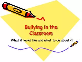 Bullying in the Classroom