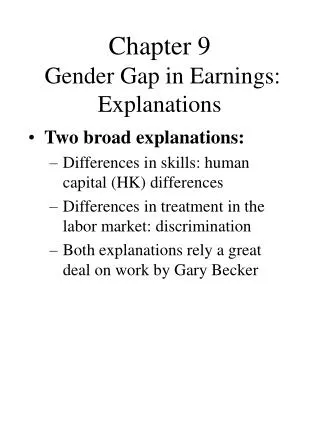 Chapter 9 Gender Gap in Earnings: Explanations