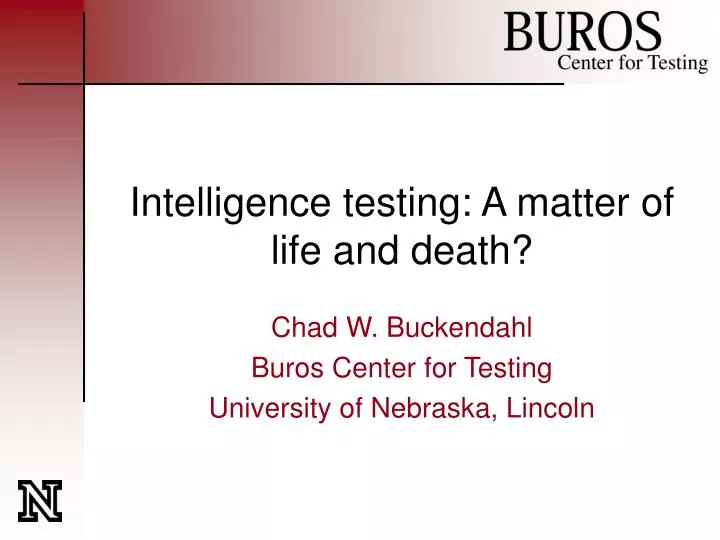 intelligence testing a matter of life and death