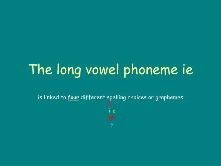 the long vowel phoneme ie
