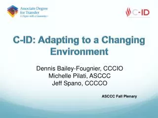 C-ID: Adapting to a Changing Environment