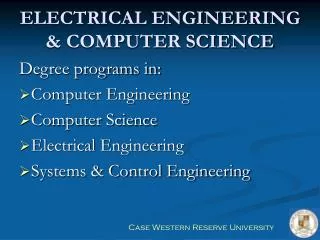 ELECTRICAL ENGINEERING &amp; COMPUTER SCIENCE