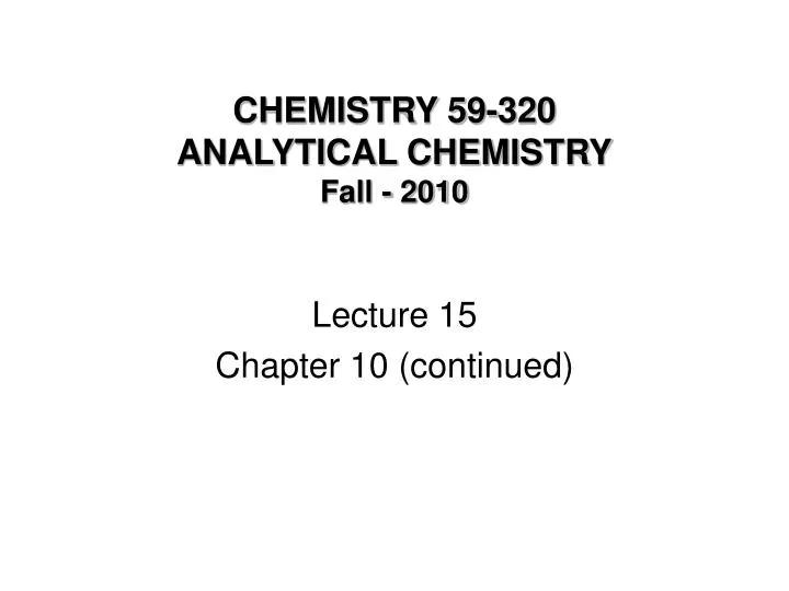 chemistry 59 320 analytical chemistry fall 2010