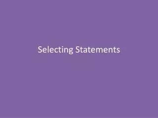 Selecting Statements