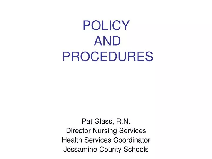 policy and procedures