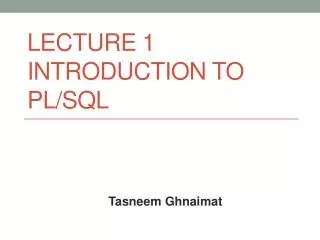 Lecture 1 Introduction to PL/SQL