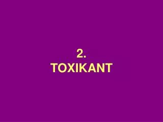 2 toxikant