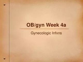 OB/gyn Week 4a
