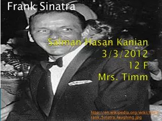 Salman Hasan Kanian 3/3/2012 12 F Mrs. Timm