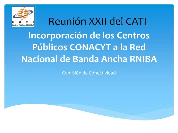 incorporaci n de los centros p blicos conacyt a la red nacional de banda ancha rniba